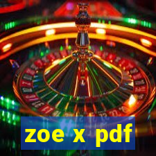 zoe x pdf